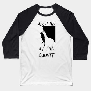 Meet Me at The Summit adventure and hiking design Baseball T-Shirt